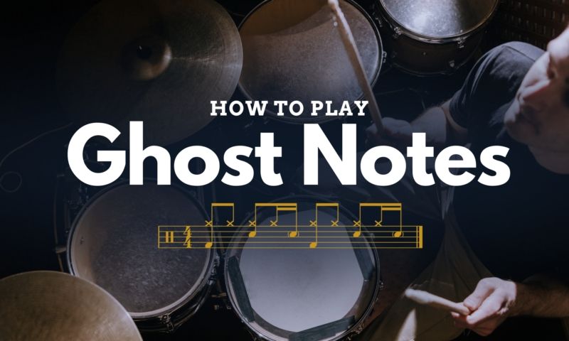 How to Play Ghost Notes in Drumming