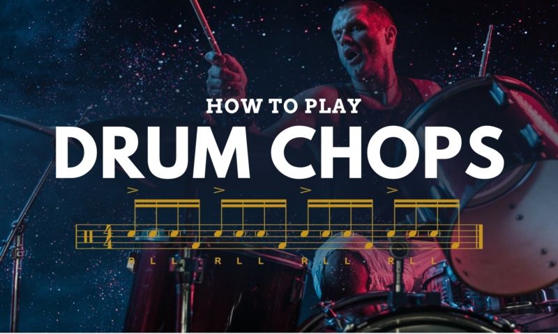 What are Drum Chops and How to Play Them - With Sheet Music