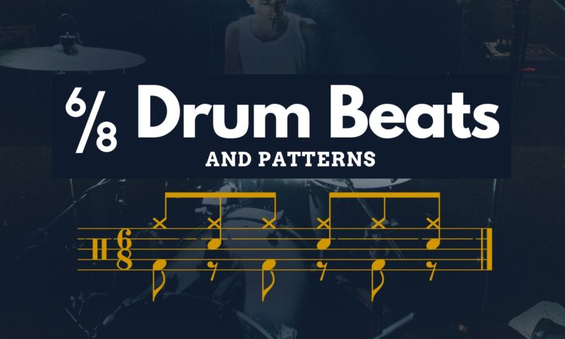 Popular 6/8 Drum Beats and Patterns (With Sheet Music)